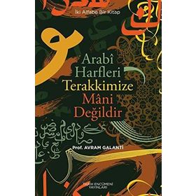ARABI HARFLER TERAKKIMIZE MANI DEĞİLDİR - AVRAM GALANTI BODRUMLU
