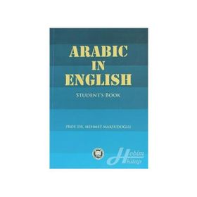 ARABIC IN ENGLISH STUDENT'S BOOK - MEHMET MAKSUDOĞLU