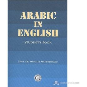 ARABIC IN ENGLISH STUDENT'S BOOK - MEHMET MAKSUDOĞLU