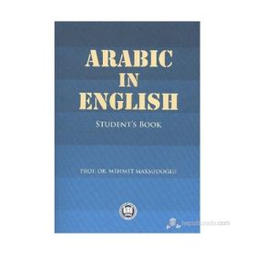 ARABIC IN ENGLISH STUDENT'S BOOK - MEHMET MAKSUDOĞLU