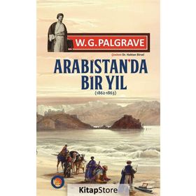 Arabistan’da Bir Yıl 1862-1863 - William Gifford Palgrave