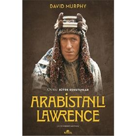 Arabistanlı Lawrence - David Murphy