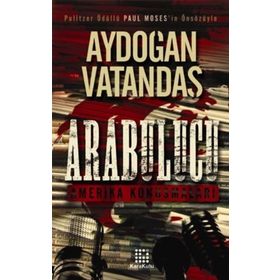 ARABULUCU AMERIKA KONUŞMALARI - AYDOĞAN VATANDAŞ