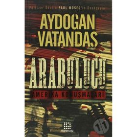 ARABULUCU AMERIKA KONUŞMALARI - AYDOĞAN VATANDAŞ