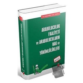 Arabuluculuk Faaliyeti ve Arabulucuların Hak ve Yükümlülükleri - Orhan Dür
