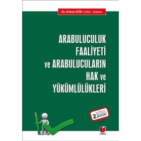 Arabuluculuk Faaliyeti ve Arabulucuların Hak ve Yükümlülükleri - Orhan Dür
