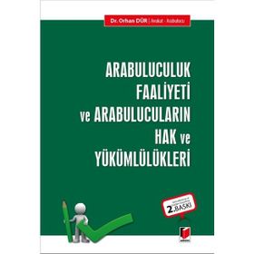Arabuluculuk Faaliyeti ve Arabulucuların Hak ve Yükümlülükleri - Orhan Dür