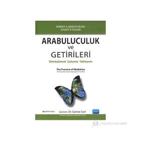 ARABULUCULUK VE GETIRILERI DÖNÜŞÜMSEL ÇATIŞMA YAKLAŞIMI - ROBERT A. BARAUCH BUSH;JOSEPH P. FOLGER