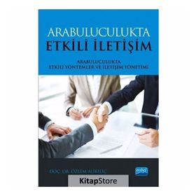Arabuluculukta Etkili İletişim: Arabulucukta Etkili Yöntemler ve İletişim Yönetimi - Özlem Alikılıç