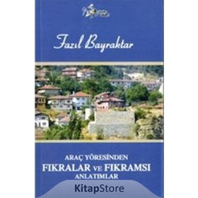 Araç Yöresinden Fıkralar ve Fıkramsı Anlatımlar - Fazıl Bayraktar