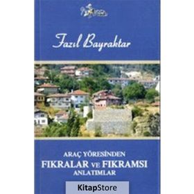 Araç Yöresinden Fıkralar ve Fıkramsı Anlatımlar - Fazıl Bayraktar
