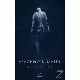 Arachnoid Mater - Serkan Karaismailoğlu