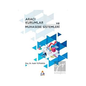 Aracı Kurumlar ve Muhasebe Sistemleri - Kadir Tutkavul