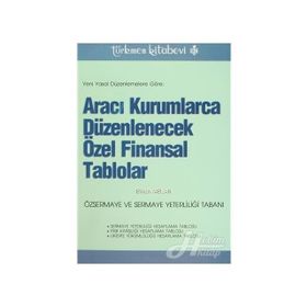 ARACI KURUMLARCA DÜZENLENECEK ÖZEL FINANSAL TABLOLAR - SINAN ASLAN