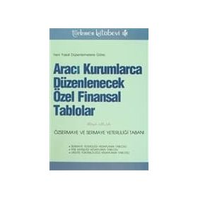 ARACI KURUMLARCA DÜZENLENECEK ÖZEL FINANSAL TABLOLAR - SINAN ASLAN