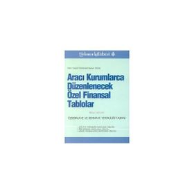 ARACI KURUMLARCA DÜZENLENECEK ÖZEL FINANSAL TABLOLAR - SINAN ASLAN