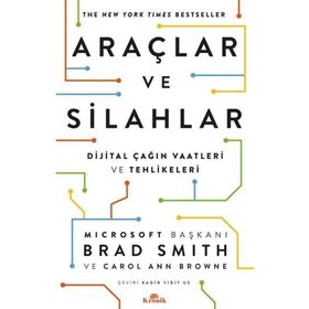 Araçlar ve Silahlar & Dijital Çağın Vaatleri ve Tehlikeleri