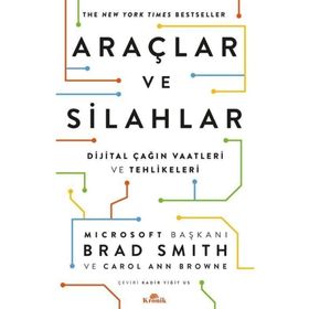 Araçlar ve Silahlar & Dijital Çağın Vaatleri ve Tehlikeleri