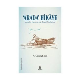 Arada Hikaye - ahmet cuneyt issi