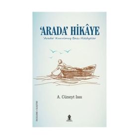 Arada Hikaye - ahmet cuneyt issi