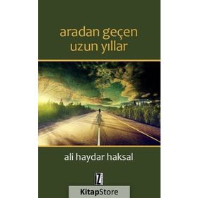 Aradan Geçen Uzun Yıllar - Ali Haydar Haksal