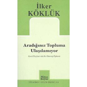 Aradığınız Topluma Uluşılamıyor - İlker Köklük
