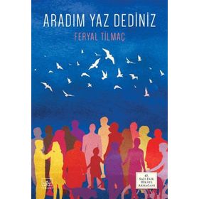 Aradım Yaz Dediniz - Feryal Tilmaç