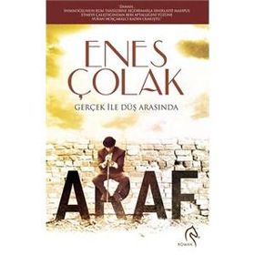 Araf: Gerçek ile Düş Arasında - Enes Çolak
