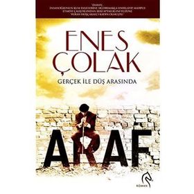 Araf: Gerçek ile Düş Arasında - Enes Çolak