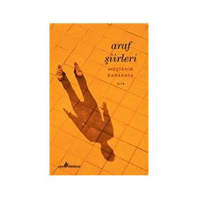 Araf Şiirleri - Müştehir Karakaya