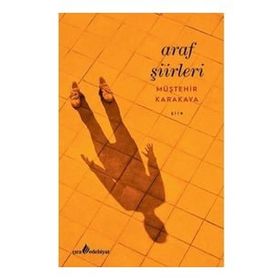 Araf Şiirleri - Müştehir Karakaya