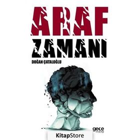 Araf Zamanı - Doğan Çataloğlu