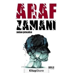 Araf Zamanı - Doğan Çataloğlu