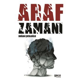 Araf Zamanı - Doğan Çataloğlu