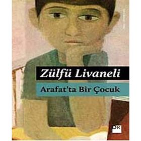 Arafat'ta Bir Çocuk - Zülfü Livaneli