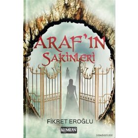 Araf’ın Sakinleri - Fikret Eroğlu