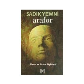 ARAFOR KADIN VE GIZEM ÖYKÜLERİ - SADIK YEMNI