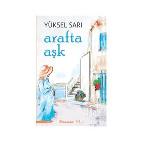 Arafta Aşk - Yüksel Sarı