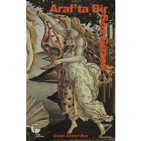 ARAF'TA BIR SÖZ GÜZELİ - GÜZEL ADANIR BAZ