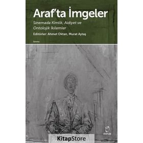 Araf'ta İmgeler-Sinemada Kimlik Aidiyet ve Ontolojik İkilemler -Kolektif