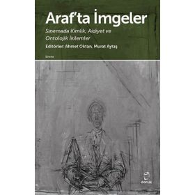 Araf'ta İmgeler-Sinemada Kimlik Aidiyet ve Ontolojik İkilemler -Kolektif