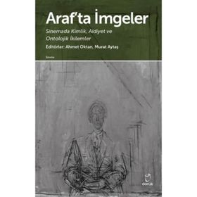 Araf'ta İmgeler-Sinemada Kimlik Aidiyet ve Ontolojik İkilemler -Kolektif