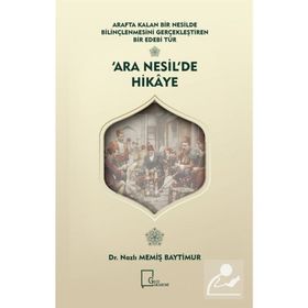 Arafta Kalan Bir Nesilde Bilinçlenmesini Gerçekleştiren Bir Edebi Tür Ara Nesil'de Hikaye - Nazlı Memiş Baytimur