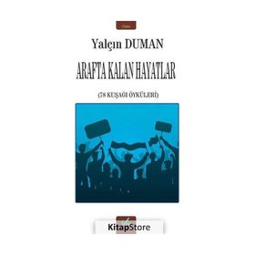 Arafta Kalan Hayatlar - Yalçın Duman