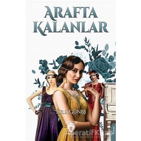 Arafta Kalanlar Sole Güneş Dorlion Yayınları