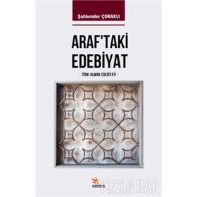 Araf'taki Edebiyat - Şahbender Çoraklı