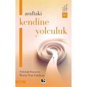 Araftaki Kendine Yolculuk Beria Nur Gürkan