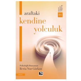 Araftaki Kendine Yolculuk Beria Nur Gürkan