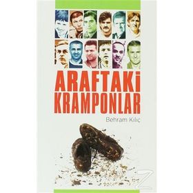 ARAFTAKI KRAMPONLAR - BEHRAM KILIÇ