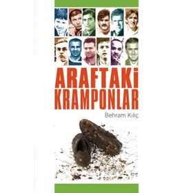 ARAFTAKI KRAMPONLAR - BEHRAM KILIÇ